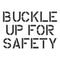 Buckle Up for Safety Stencil